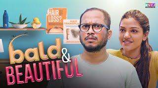 Bald & Beautiful  Ft. Tushar Khair & Mugdha Agarwal  RVCJ