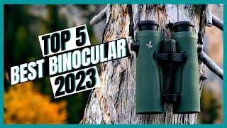 5 BEST BINOCULARS OF 2023