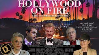 Hollywood On Fire — A City On A Hill Cannot Be Hidden  FEATURE-LENGTH DOCUMENTARY