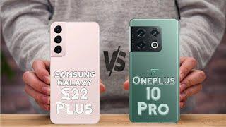 Samsung Galaxy S22 plus vs OnePlus 10 Pro - Specification and comparison