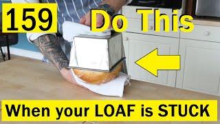 159 When your LOAF is STUCK in its Tin. How to get it out - Bake with Jack