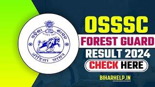 OSSSC Forest Guard Result 2024 – Check Here Odisha SSSC CRE Results Qualifying Marks