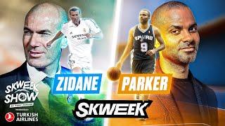 SKWEEK SHOW BY TONY PARKER EP. 12 with ZINÉDINE ZIDANE