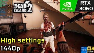 RTX 3060 Laptop + i7 11800H - Dead Island 2 High Settings 1440p