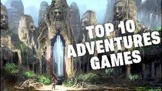 Top 10 Most Played Adventure Games You Shouldnt Miss