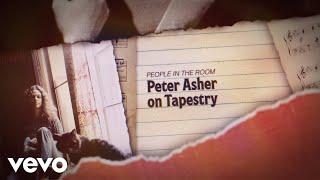 Carole King - People In The Room Peter Asher Speaks About Tapestry