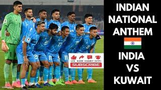 Indian National Anthem HD  India VS Kuwait  2026 FIFA World Cup qualification AFC  Kolkata