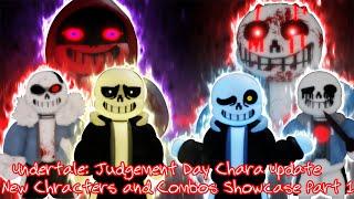 CHARA UPDATE Undertale Judgement Day New Characters and Combos Showcase