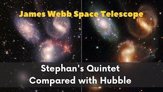 STEPHANS QUINTET  JAMES WEBB SPACE TELESCOPE JWST Compared With HUBBLE  4K  NO MUSIC