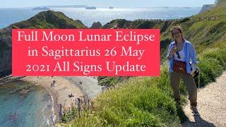 FULL MOON LUNAR ECLIPSE in Sagittarius 26 May 2021 All Signs Update