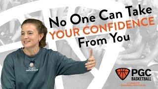 No One Can Take Your Confidence From You  PGC Basketball  Mental Toughness