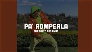 PA ROMPERLA Letra - Bad Bunny x Don Omar  Las Que No Iban A Salir