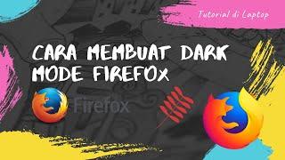 Merubah Mozila Firefox menjadi mode gelap