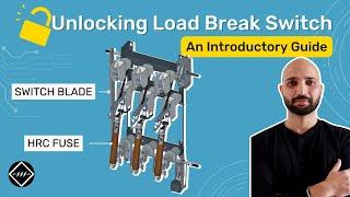 Load break switch LBS  An Introductory Guide  TheElectricalGuy