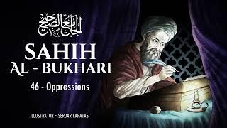 Sahih Al-Bukhari - Oppressions - Audiobook 46