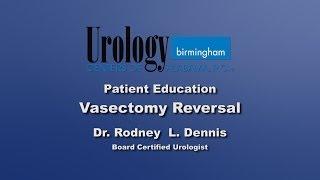 Vasectomy Reversal by Dr. Rodney Dennis Urology Centers of Alabama