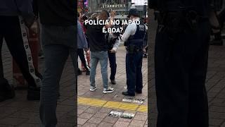 COMO É A POLÍCIA NO JAPÃO? #japão #vidanojapão #brasileirosnojapao