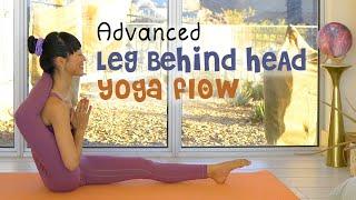 Advanced Leg Behind Head Yoga Flow ︎ Full Body Workout 