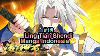 Ling Tian Shendi Chapter 19 Bahasa Indonesia