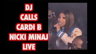 DJ CALLS CARDI B NICKI MINAJ LIVE FULL ACCESS