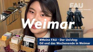 #meineFAU - Der Uni Vlog. Gil und das Wochenende in Weimar FAU Vlog