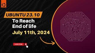 Ubuntu 23.10 to Reach End of Life on July 11th 2024