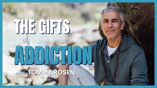 The Gifts of Addiction with Tommy Rosen    Recovery 2.0