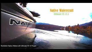 Rückblick Native Watercraft Ultimate FX 13 Propel