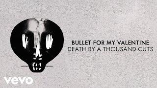 Bullet For My Valentine - Death By A Thousand Cuts Visualiser