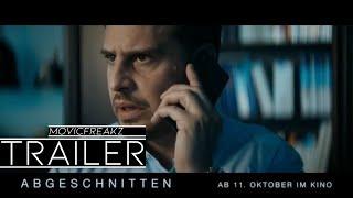 Abgeschnitten HD Trailer Deutsch German 2018