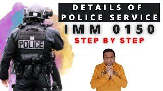 How to fill Details of Police Service IMM 0150 Step by Step