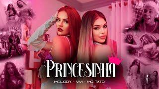 Princesinha - Melody Vivi e MC Tato Videoclipe Oficial