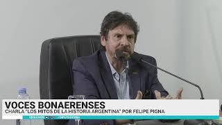 CHARLA CON FELIPE PIGNA - Los Mitos de la Historia Argentina.