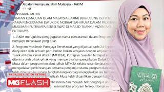 Jakim Jawab Mengapa Ustazah Norhafizah Digugurkan Program Muslimah Putrajaya Berselawat #MGFlash