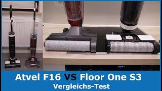 Atvel F16 Ultimate VS Tineco Floor One S3  Vergleichs-Test der beiden Akku-Wischsauger