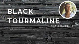 Black Tourmaline - The Crystal of the Protected Path