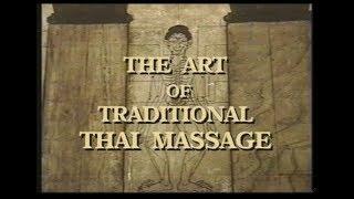 The Art of Traditional Thai Massage Rare 1990s Video Feat. Asokananda Chaiyuth Pichet