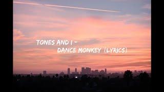 Tones and I - Dance Monkey lyrics