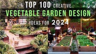 Top 100 Creative Vegetable Garden Design and planning Ideas for Home garden 2024