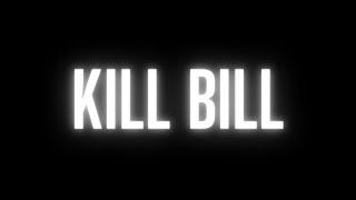 sza - kill bill  +lyrics