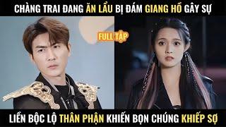 Anh chàng đang ăn lẩu bị đám giang hồ gây sự không ngờ thân phận thực sự của anh