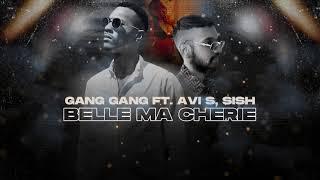 Belle Ma Cherie ft. GangGang Avi S Sish