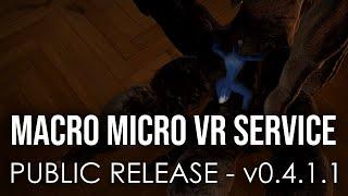 【TRAILER】Macro Micro VR Service 0.4.1.1  - Public Release Announcement Date