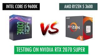 R5 3600 vs i5 9600k - RTX 2070 Super - Benchmarks Comparison
