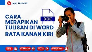 Cara merapikan tulisan di word rata kanan kiri