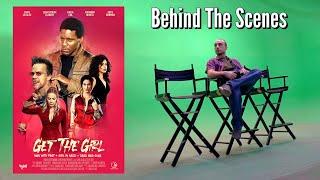 BEHIND THE SCENES OF A LOW BUDGET HOLLYWOOD ACTION FILM - Get The Girl BTS