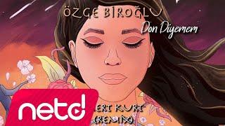 Özge Biroğlu - Dön Diyemem Remix