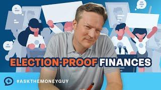 How to Election-Proof Your Finances