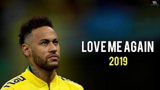 Neymar Jr ► Love Me Again - John Newman ● Magic Dribbling Skills 2019  HD