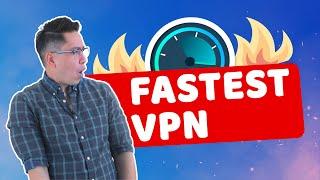 Fastest VPN 2022  Top 3 services with BEST VPN SPEED revealed